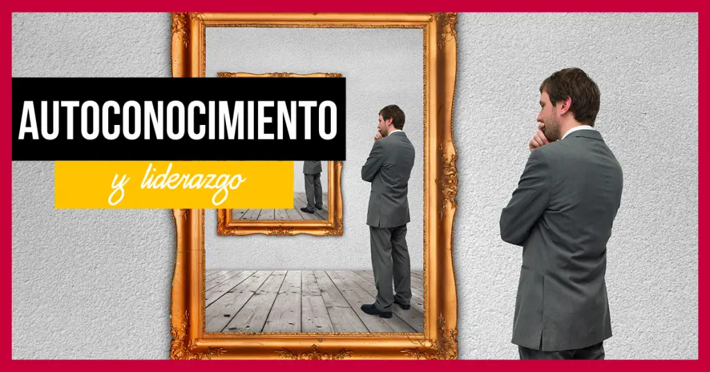 Por-qué-es-importante-el-autoconocimiento-en-el-liderazgo