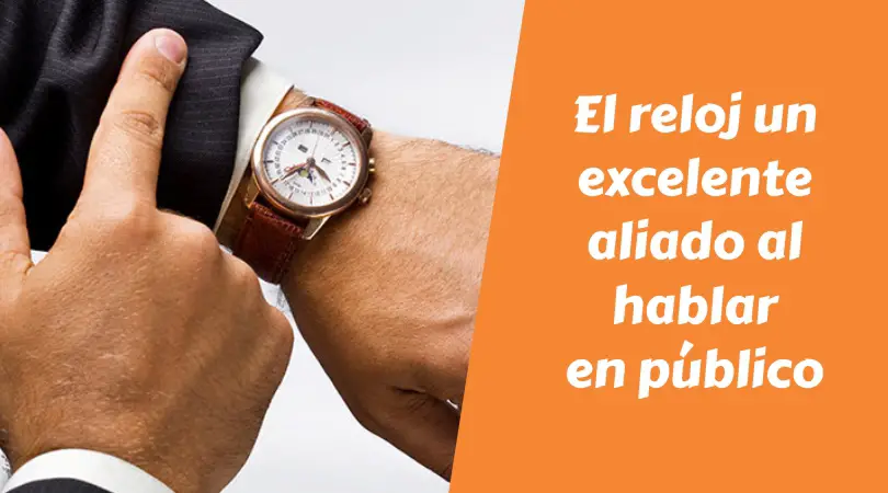 El reloj un excelente aliado al hablar en público