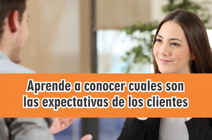 cuales son las expectativas de los clientes