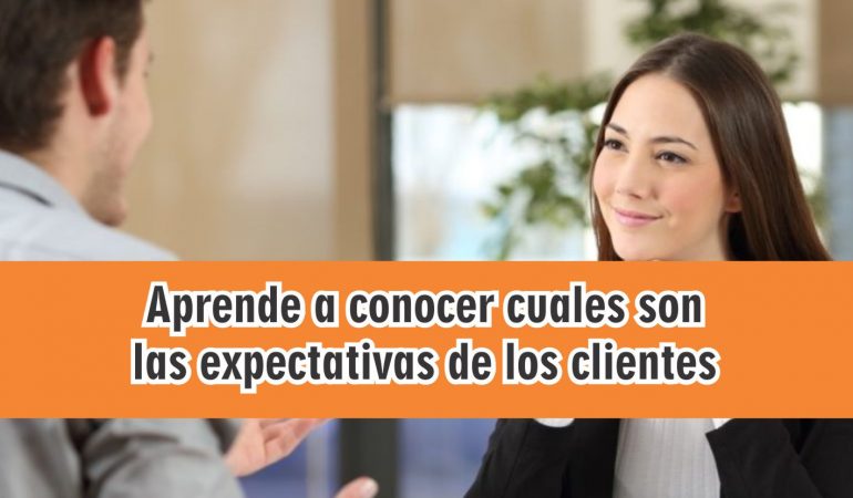 cuales son las expectativas de los clientes