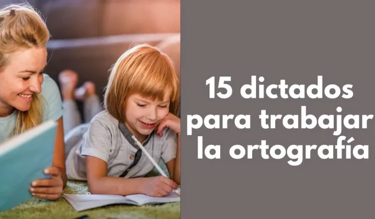 15 dictados para trabajar la ortografía