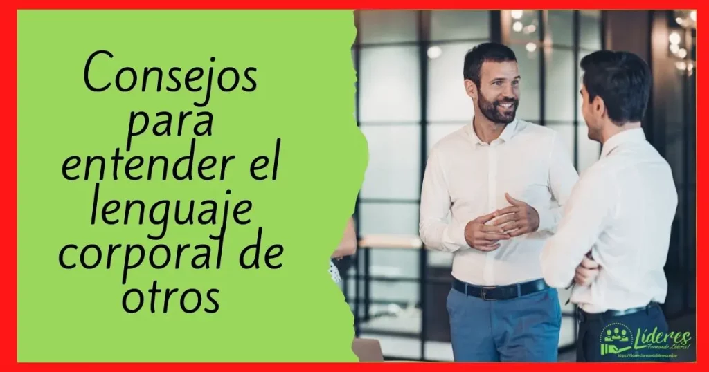Consejos para entender el lenguaje corporal de otros