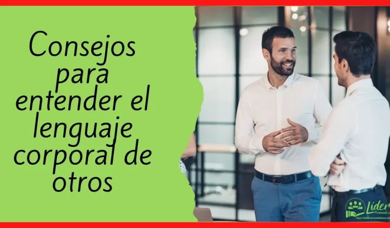 Consejos para entender el lenguaje corporal de otros