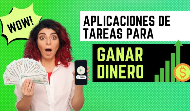 Aplicaciones de Tareas para Ganar Dinero: ¿Son Realmente Efectivas?