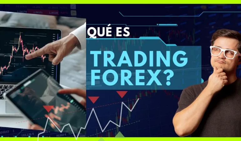 Qué es el Trading en FOREX