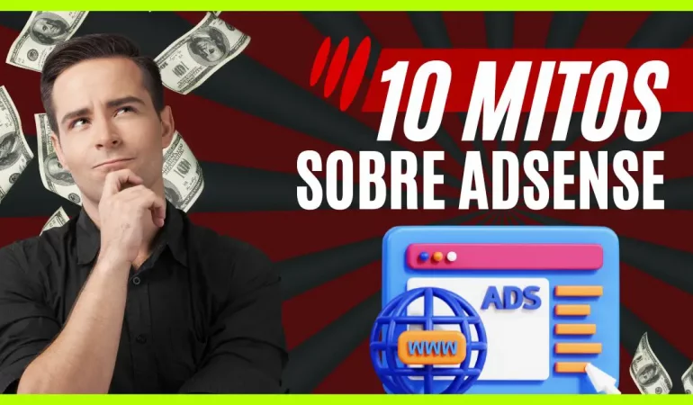 Estos son 10 Mitos sobre AdSense que todo nuevo editor debería conocer antes de aplicar
