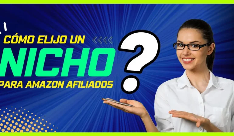 Cómo elijo un nicho para el programa de afiliados de Amazon