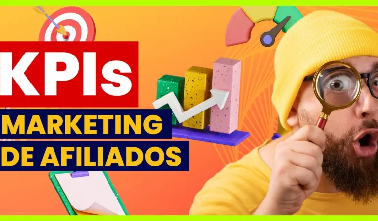 KPIs en el Marketing de afiliados - Métricas Importantes que debes conocer
