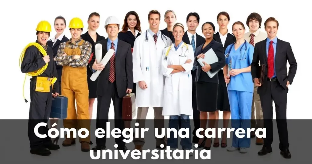 Cómo elegir una carrera universitaria