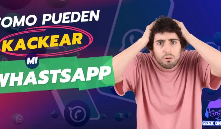 Cómo pueden hackear mi cuenta de WhatsApp