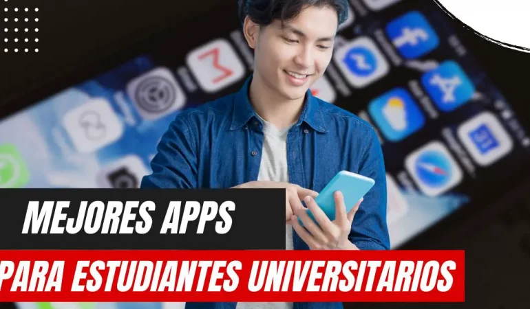 Las 7 Mejores Apps para Estudiantes Universitarios