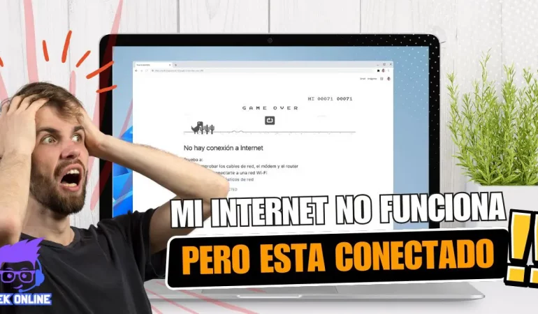 Por qué mi Internet no funciona pero está conectado