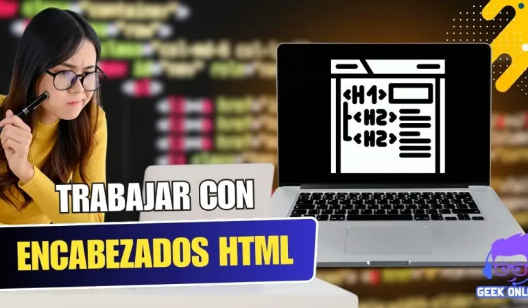 Como trabajar con Encabezados, Párrafos y Saltos de Línea en HTML