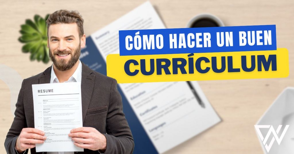 Cómo hacer un buen currículum para conseguir el trabajo de tus sueños