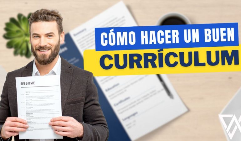 Cómo hacer un buen currículum para conseguir el trabajo de tus sueños